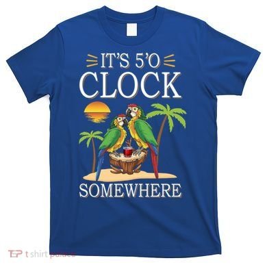 It's 5 O’Clock Somewhere Parrot Summer Beach Sunset Great Gift T-Shirt