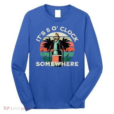 It's 5 O’clock Somewhere Summer Retro Sunset Drinking Long Sleeve Shirt