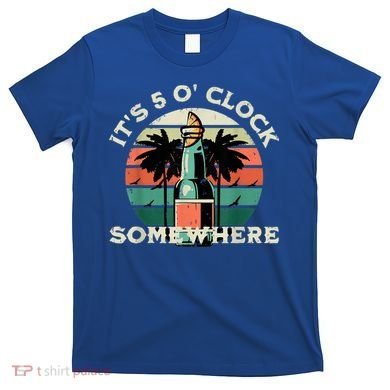 It's 5 O’clock Somewhere Summer Retro Sunset Drinking T-Shirt