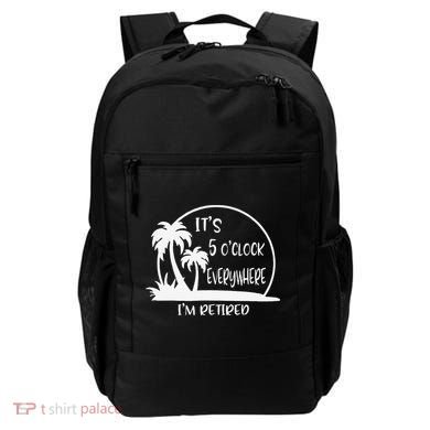 ItS 5 OClock Everywhere IM Retired Summer Vacation Funny Backpack