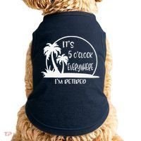 ItS 5 OClock Everywhere IM Retired Summer Vacation Funny Doggie Tank thumb 0