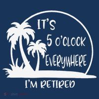 ItS 5 OClock Everywhere IM Retired Summer Vacation Funny Sweatshirt thumb 3