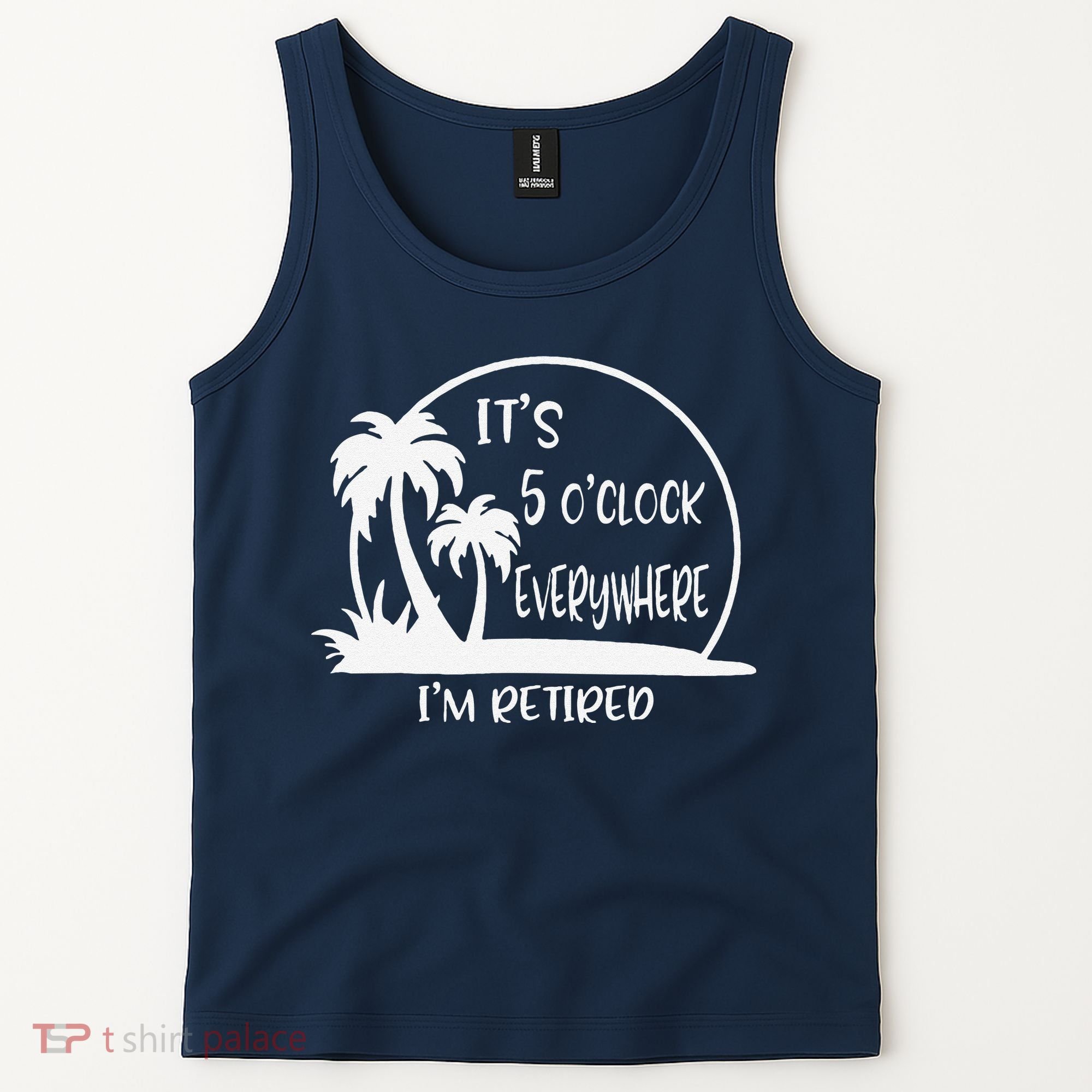 ItS 5 OClock Everywhere IM Retired Summer Vacation Funny Tank Top