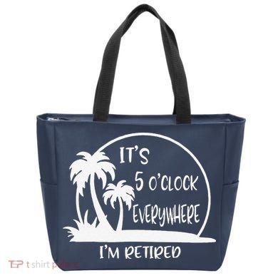 ItS 5 OClock Everywhere IM Retired Summer Vacation Funny Tote Bag