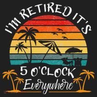 It's 5 O'Clock Everywhere I'm Retired summer Retirement Tumbler thumb 3