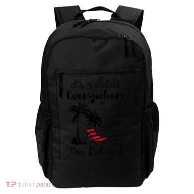 It's 5 O'Clock Everywhere I'm Retired Summer Backpack
