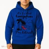 It's 5 O'Clock Everywhere I'm Retired Summer Hoodie thumb 2