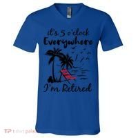 It's 5 O'Clock Everywhere I'm Retired Summer V-Neck T-Shirt thumb 0