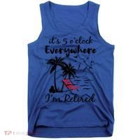 It's 5 O'Clock Everywhere I'm Retired Summer Tank Top thumb 0