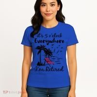 It's 5 O'Clock Everywhere I'm Retired Summer Women's T-Shirt thumb 4