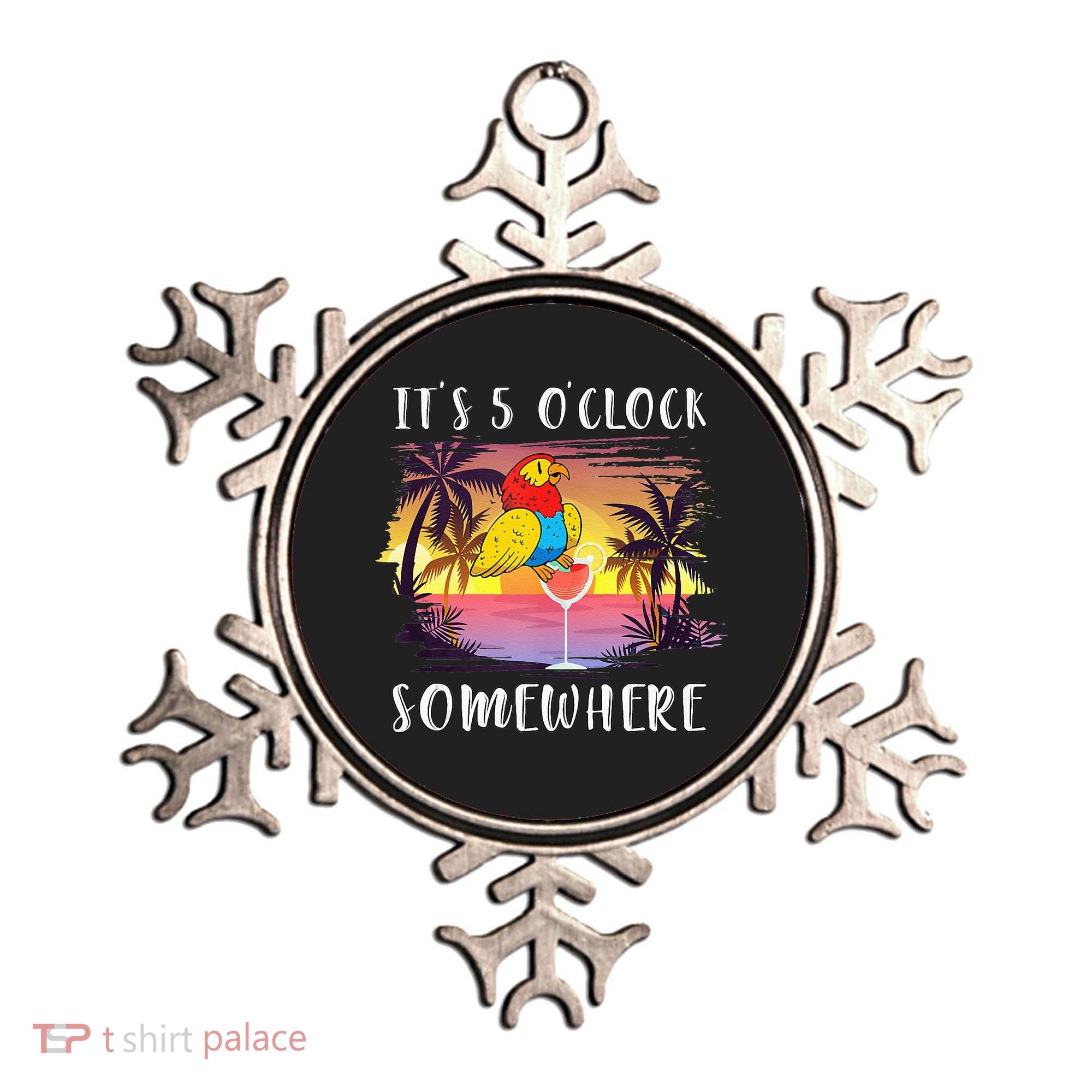 Its 5 Oclock Somewhere Its Time To Drink Something Ornament