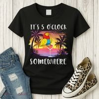 Its 5 Oclock Somewhere Its Time To Drink Something Women's T-Shirt thumb 3
