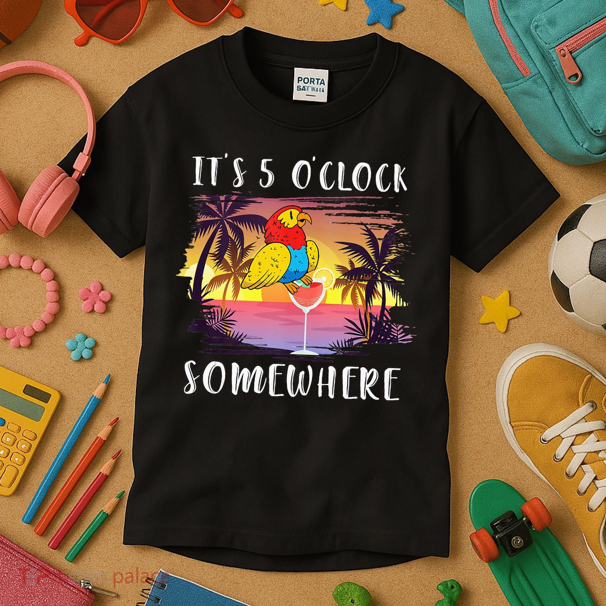 Its 5 Oclock Somewhere Its Time To Drink Something Kids T-Shirt