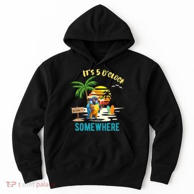 ItS 5 O’Clock Somewhere Parrot Sunset Drinking Hoodie