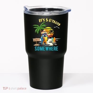 ItS 5 O’Clock Somewhere Parrot Sunset Drinking Tumbler