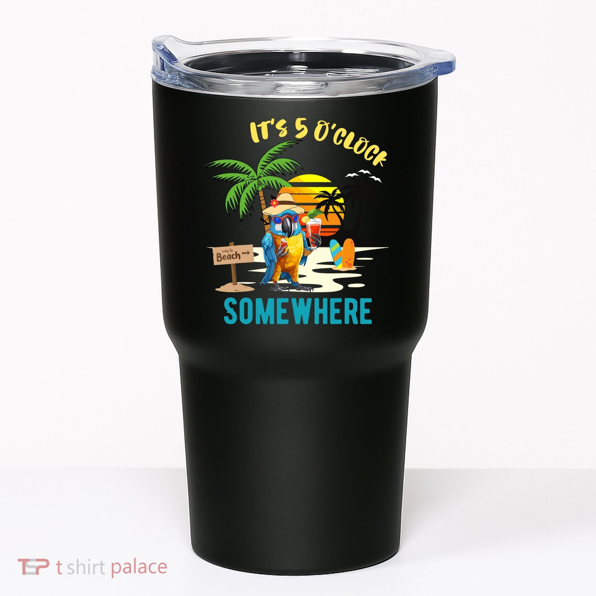 ItS 5 O’Clock Somewhere Parrot Sunset Drinking Tumbler