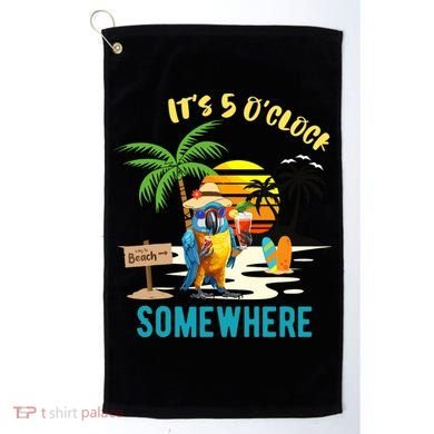 ItS 5 O’Clock Somewhere Parrot Sunset Drinking Golf Towel