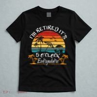 It's 5 O'Clock Everywhere I'm Retired summer Retirement T-Shirt thumb 5