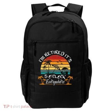 It's 5 O'Clock Everywhere I'm Retired summer Retirement Backpack