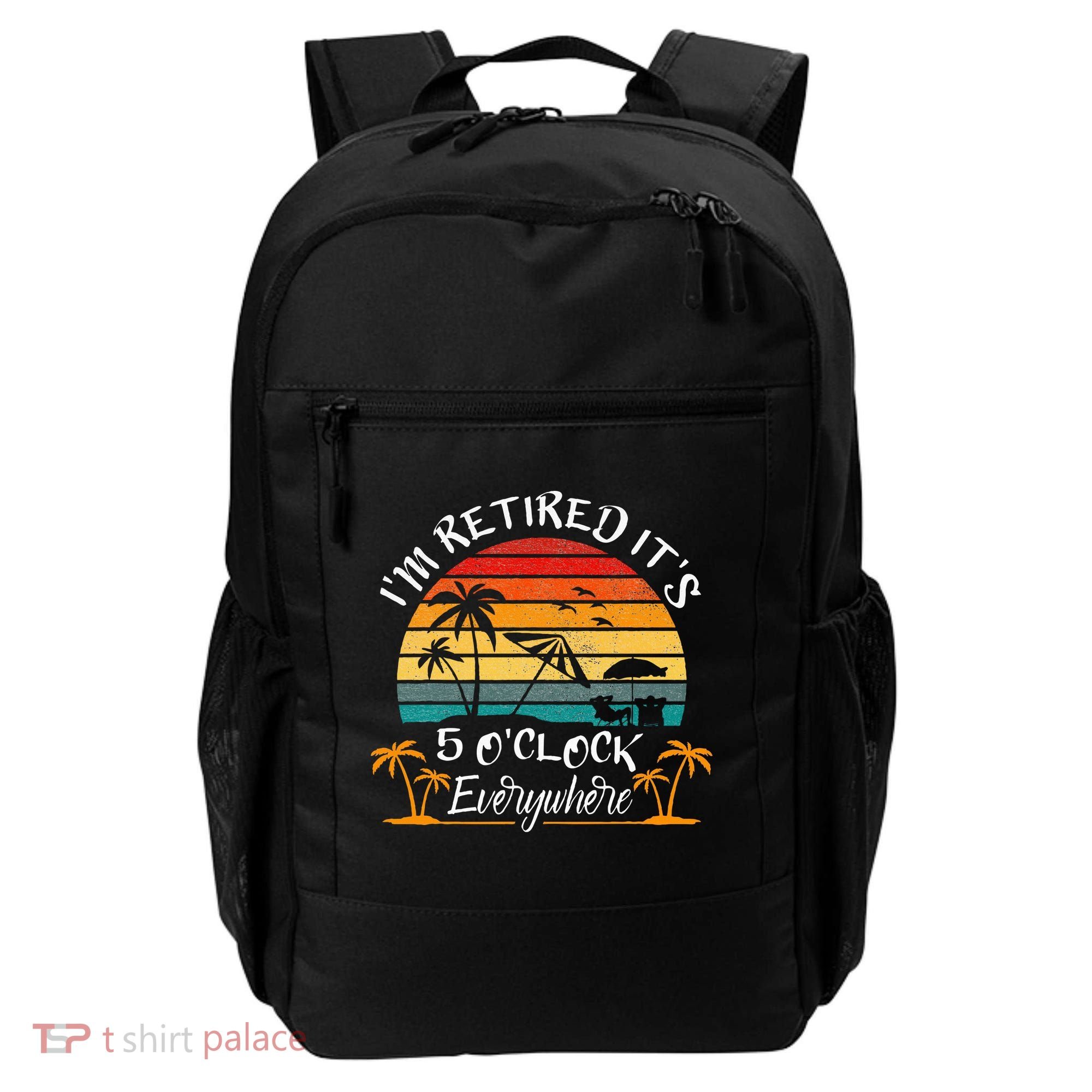 It's 5 O'Clock Everywhere I'm Retired summer Retirement Backpack