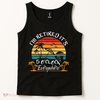 It's 5 O'Clock Everywhere I'm Retired summer Retirement Tank Top thumb 2
