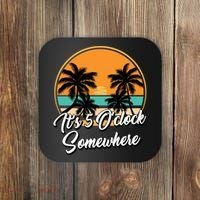 Its 5 O Clock Somewhere Funny Vacation Coaster thumb 0