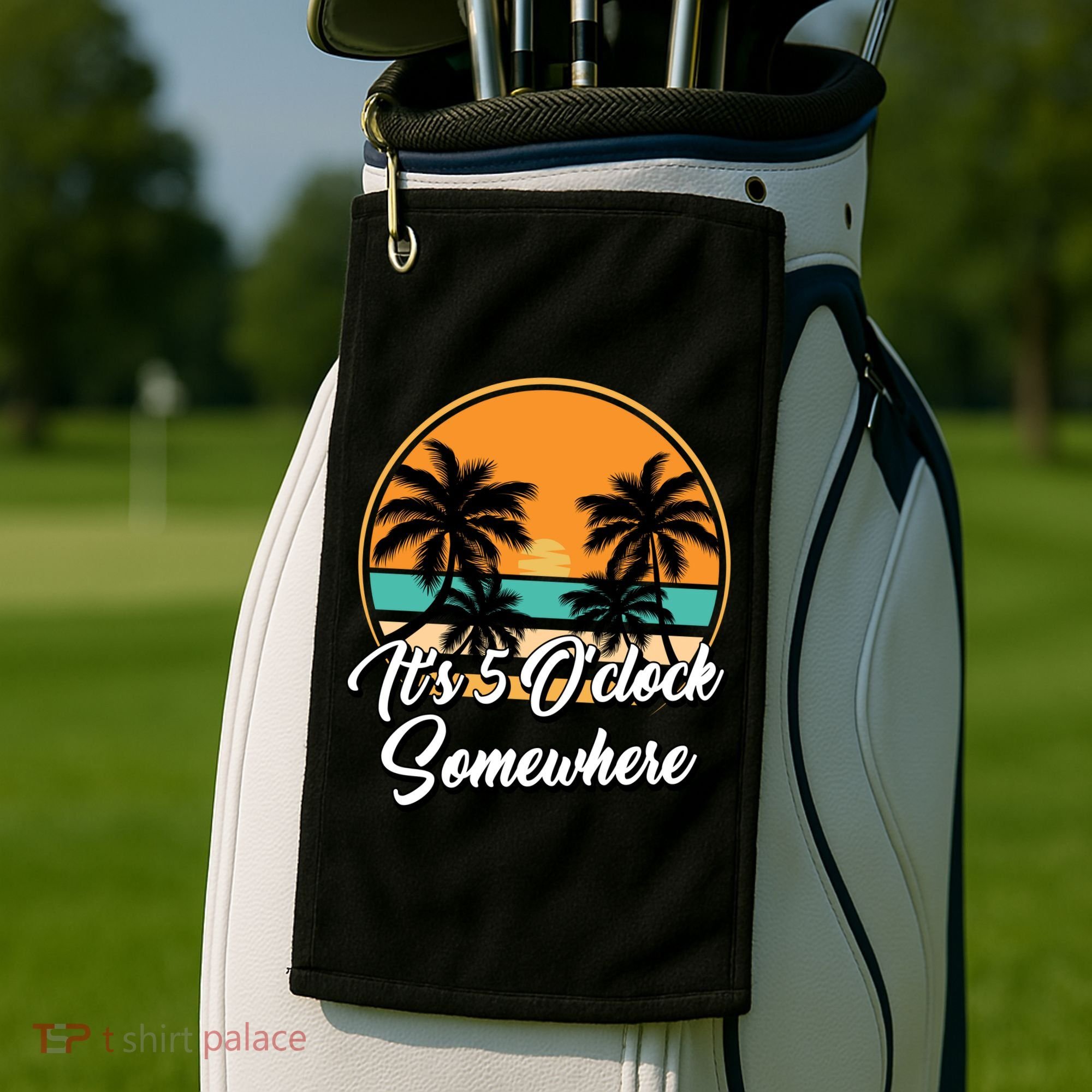 Its 5 O Clock Somewhere Funny Vacation Golf Towel