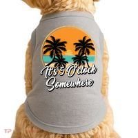 Its 5 O Clock Somewhere Funny Vacation Doggie Tank thumb 0
