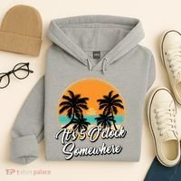 Its 5 O Clock Somewhere Funny Vacation Hoodie thumb 4