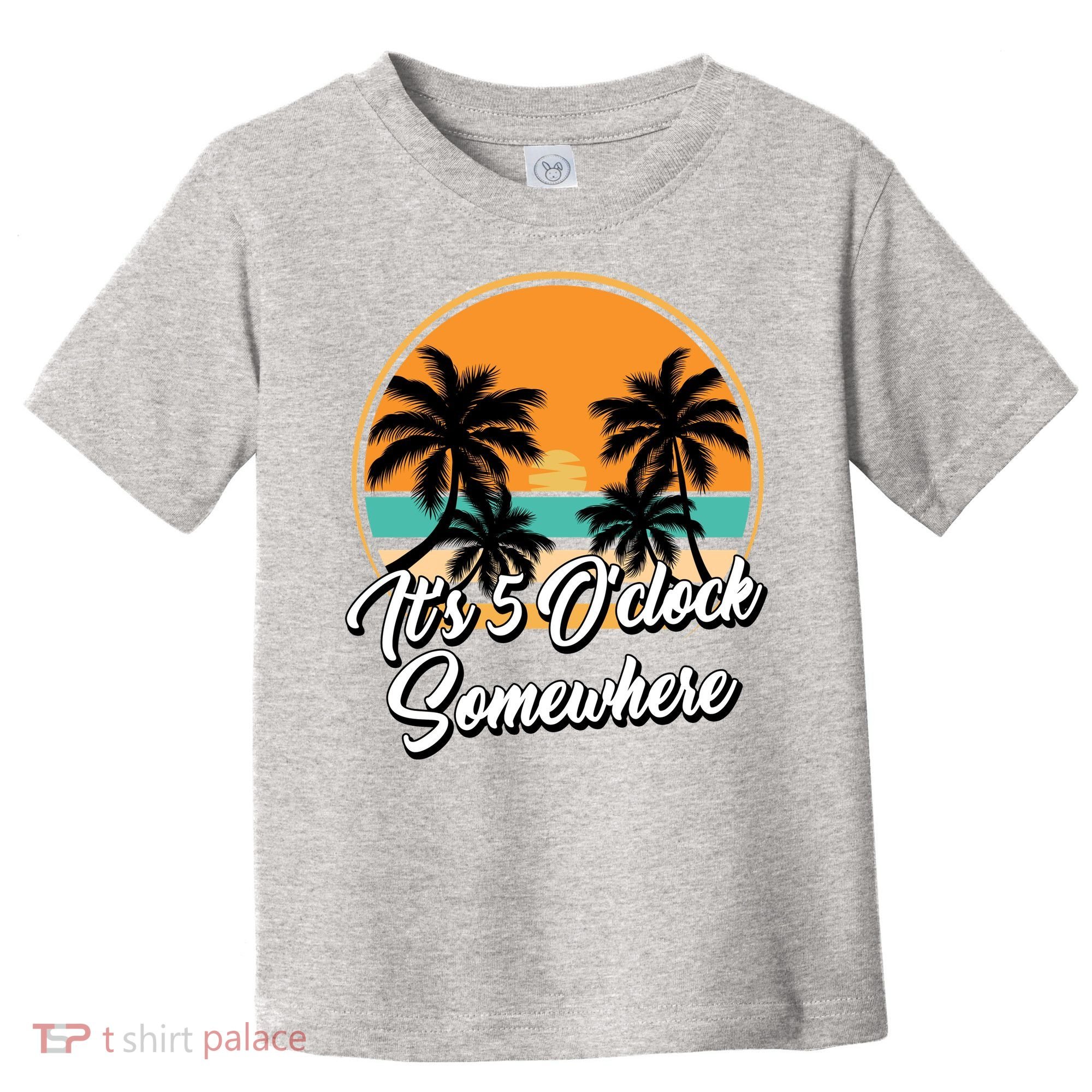 Its 5 O Clock Somewhere Funny Vacation Toddler T-Shirt