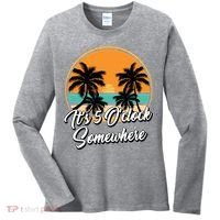 Its 5 O Clock Somewhere Funny Vacation Women's Long Sleeve Shirt thumb 0
