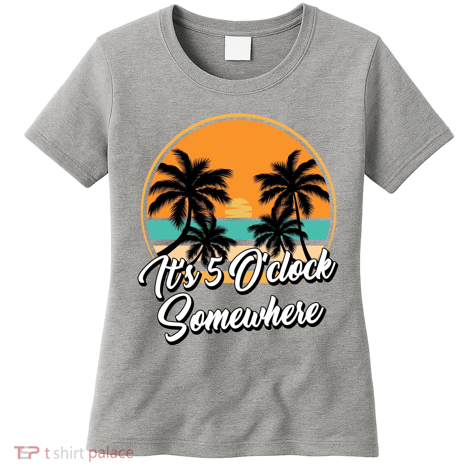 Its 5 O Clock Somewhere Funny Vacation Women's T-Shirt