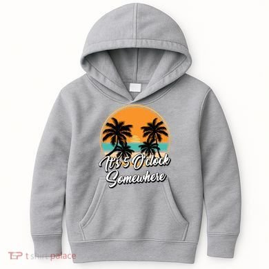 Its 5 O Clock Somewhere Funny Vacation Kids Hoodie