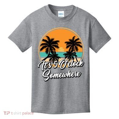 Its 5 O Clock Somewhere Funny Vacation Kids T-Shirt