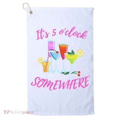 Its 5 O’clock Somewhere Hello Summer Beach Lover Summertime Golf Towel