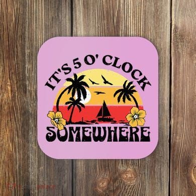 Its 5 O’clock Somewhere Summer Retro Sunset Drinking Coaster