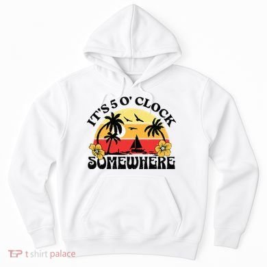 Its 5 O’clock Somewhere Summer Retro Sunset Drinking Hoodie