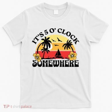 Its 5 O’clock Somewhere Summer Retro Sunset Drinking T-Shirt