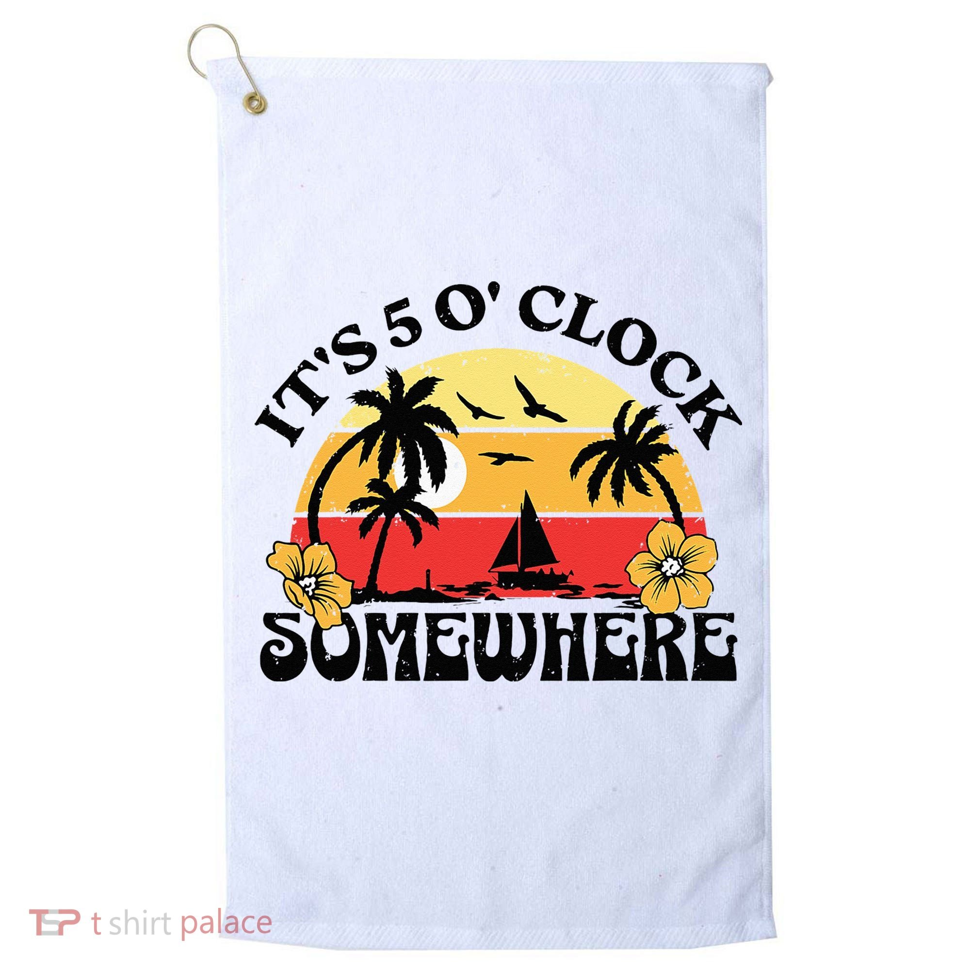 Its 5 O’clock Somewhere Summer Retro Sunset Drinking Golf Towel