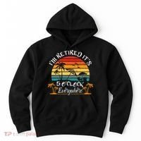 Its 5 OClock Everywhere Im Retired Summer Retirement Hoodie thumb 0