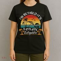 Its 5 OClock Everywhere Im Retired Summer Retirement T-Shirt thumb 4