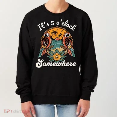 Its 5 O’clock Somewhere Parrot Summer Beach Sunset Drinking Women's Sweatshirt