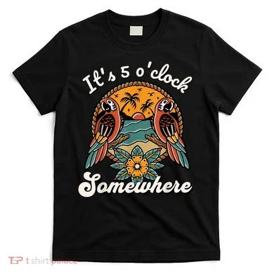 Its 5 O’clock Somewhere Parrot Summer Beach Sunset Drinking T-Shirt