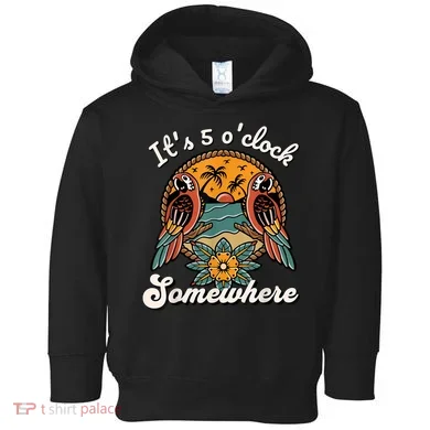 Its 5 O’clock Somewhere Parrot Summer Beach Sunset Drinking Toddler Hoodie