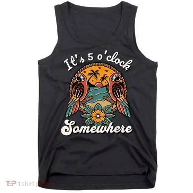 Its 5 O’clock Somewhere Parrot Summer Beach Sunset Drinking Tank Top