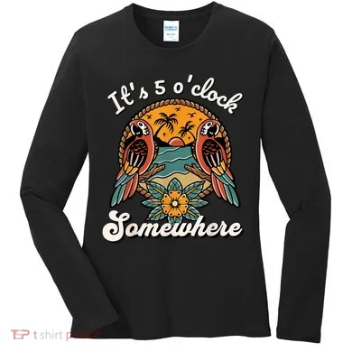 Its 5 O’clock Somewhere Parrot Summer Beach Sunset Drinking Women's Long Sleeve Shirt