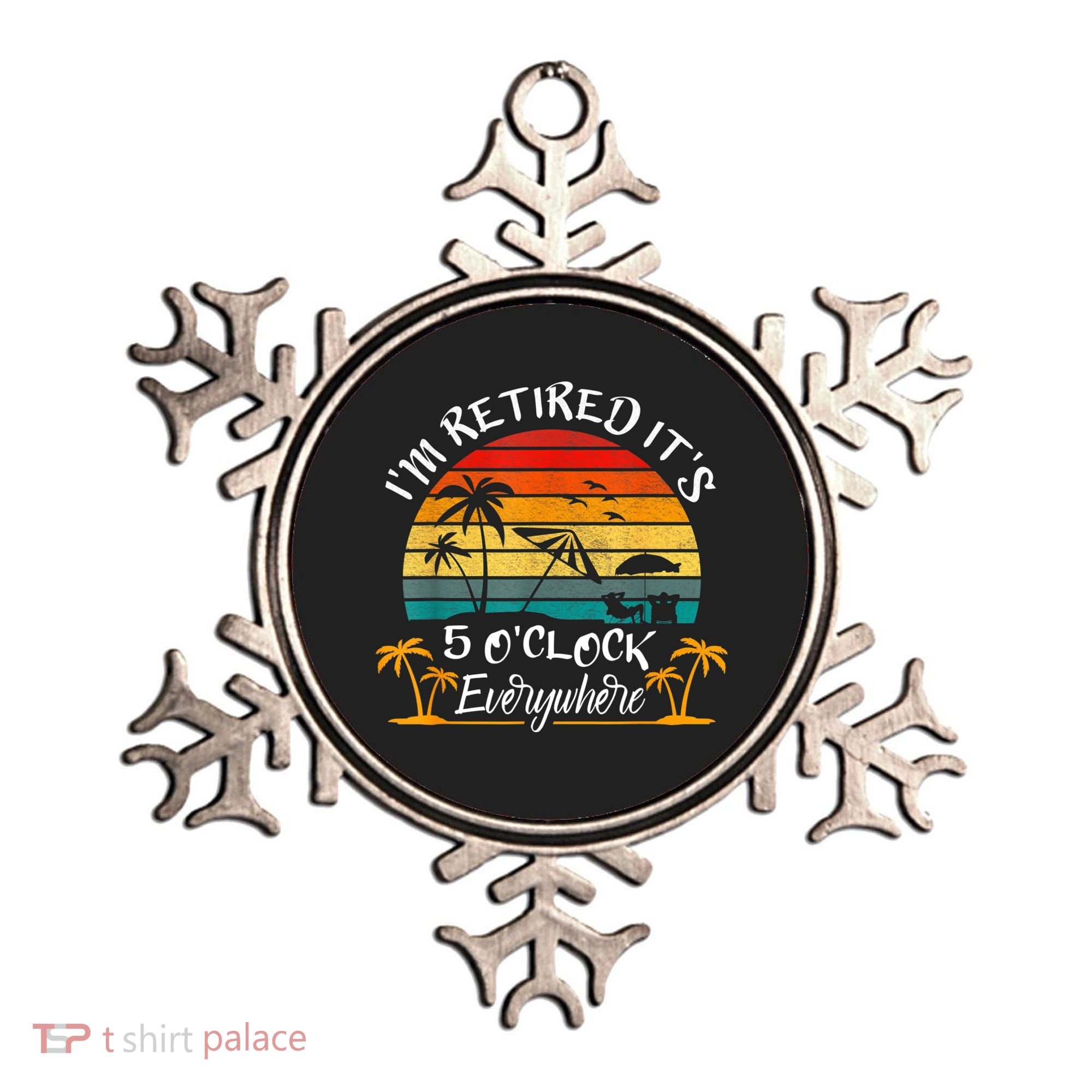 It's 5 O'Clock Everywhere I'm Retired Summer Retirement Ornament