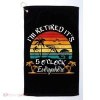 It's 5 O'Clock Everywhere I'm Retired Summer Retirement Golf Towel thumb 0
