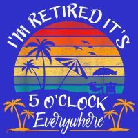 It's 5 O'Clock Everywhere I'm Retired Summer Retirement Women's Tank Top thumb 5