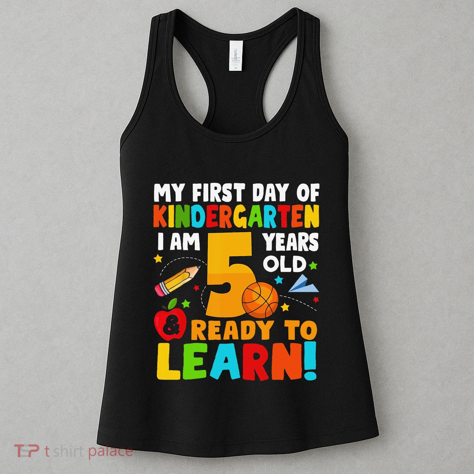 Im 5 Ready To Learn My First Day Of School Kindergarten Women's Tank Top